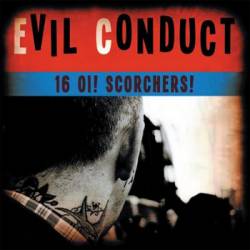 Evil Conduct : 16 Oi! Scorchers!